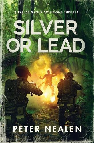 Silver or Lead: A Pallas Group Solutions Thriller - Brave New Disorder 3 (Paperback)