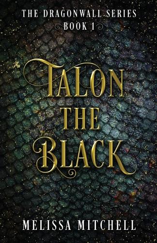 Talon the Black by Melissa Mitchell | Waterstones