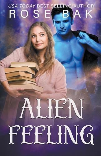 Alien Feeling - Magical Midlife Romance 6 (Paperback)