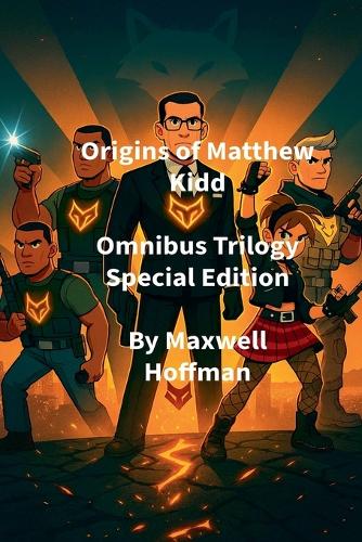 Origins of Matthew Kidd Omnibus Trilogy Special Edition by Maxwell ...