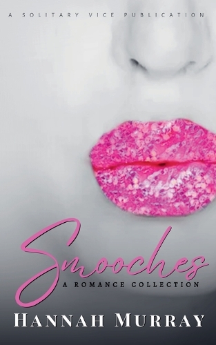 Smooches: A Romance Collection (Paperback)