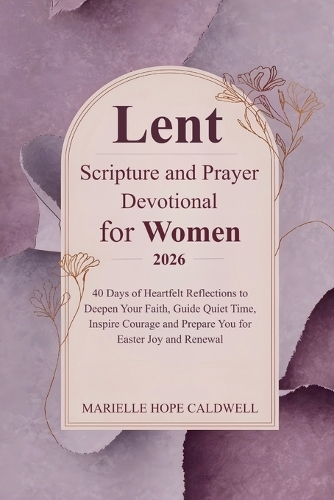 Lent Scripture and Prayer Devotional for Women 2026 by Marielle Hope ...