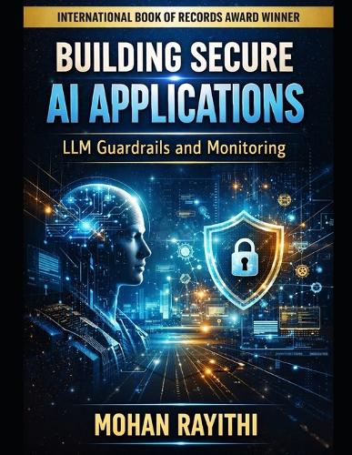 Building Secure AI Applications by Mohan Rayithi | Waterstones
