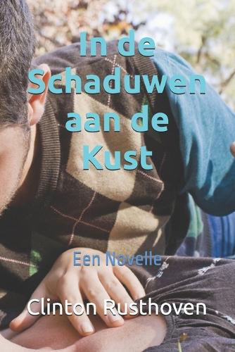 Clinton Rusthoven In de Schaduwen aan de Kust by Clinton Rusthoven | Waterstones