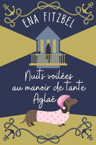 Nuits voilées au manoir de tante Aglaé: Un cosy mystery en Bretagne - Enquêtes Au Manoir de Tante Aglaé 8 (Paperback)