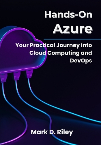 Hands-On Azure by Mark D Riley | Waterstones