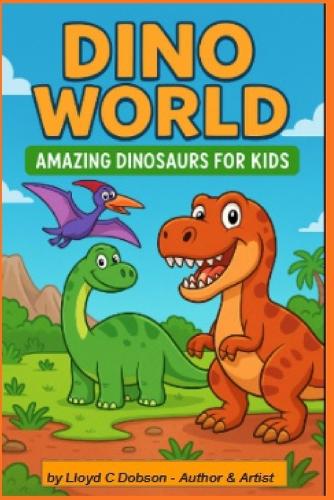 Dino World: Amazing Dinosaurs for Kids: Fun Dinosaur Facts, Jokes & Learning for Ages 5-9 (Paperback)