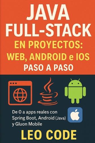 Java Full-Stack en Proyectos by Leo Code | Waterstones