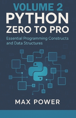Python Zero-to-Pro by Max Power | Waterstones