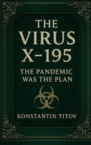 The Virus X-195 by Konstantin Titov | Waterstones