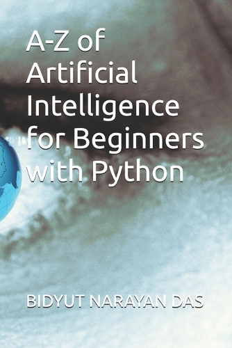A-Z of Artificial Intelligence for Beginners with Python by Sourav Das ...