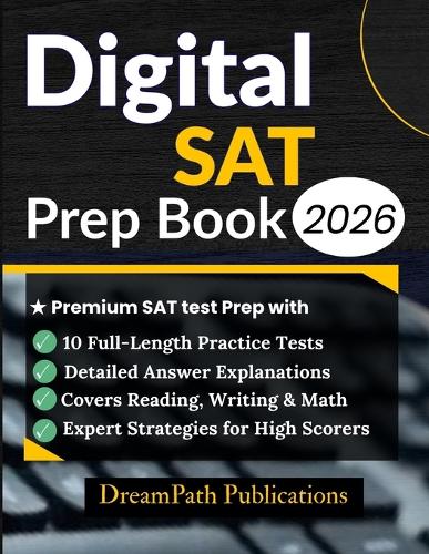 Digital SAT Prep Book 2026 by Dreampath Publications | Waterstones
