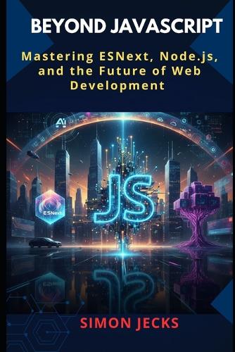 Beyond JavaScript by Simon Jecks | Waterstones