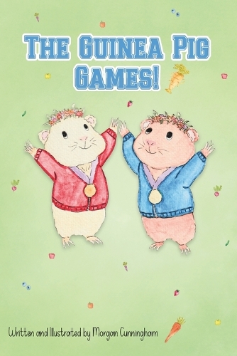 The Guinea Pig Games! by Morgan Leigh Cunningham | Waterstones