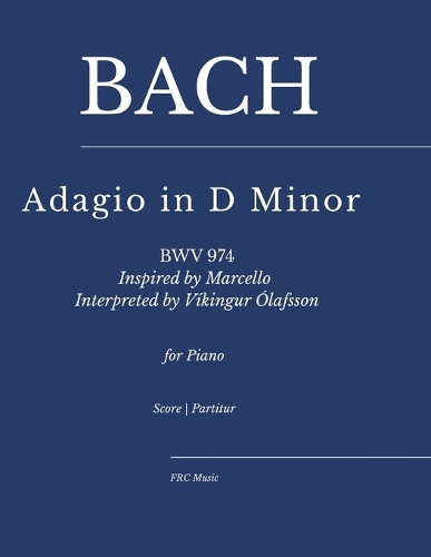 Independently Published Bach - Adagio In D Minor (Bwv 974)