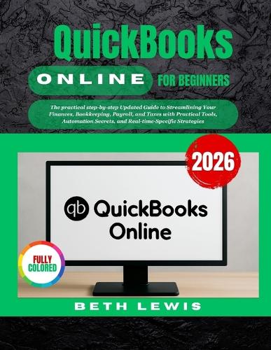 QuickBooks Online for Beginners 2026 by Beth Lewis | Waterstones