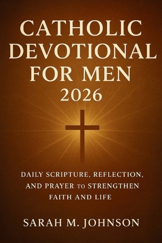 Catholic Devotional for Men 2026 by Sarah M Johnson | Waterstones