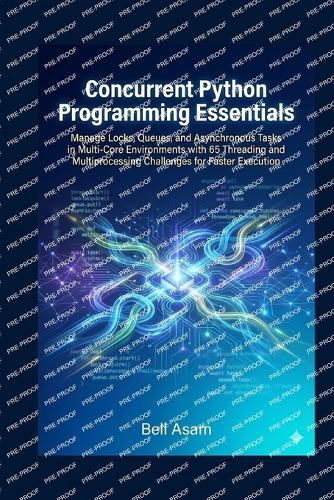 Concurrent Python Programming Essentials by Bell Asam | Waterstones