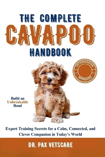 The Complete Cavapoo Handbook by Dr Pax Vetscare | Waterstones