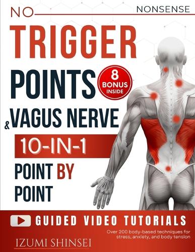 Trigger Stone Book NO-NONSENSE Trigger Points & Vagus Nerve (10-In-1) by Izumi Shinsei ...
