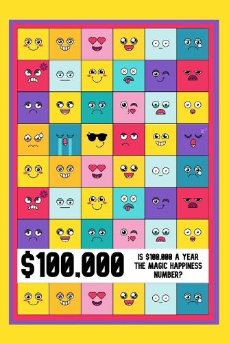 Is $100,000 a Year the Magic Happiness Number?: How Much Do You Need to be Satisfied? - Diverse Entrepreneurs 197 (Paperback)