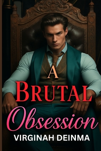 A Brutal Obsession: Trust Was Never Part of the Deal (Paperback)