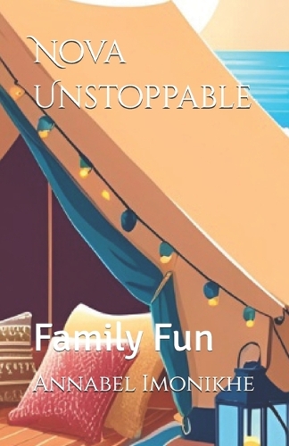 Nova Unstoppable by Annabel Imonikhe | Waterstones