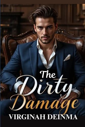 The Dirty Damage: A Mafia Killer's Touch, A Lover's Destruction (Paperback)
