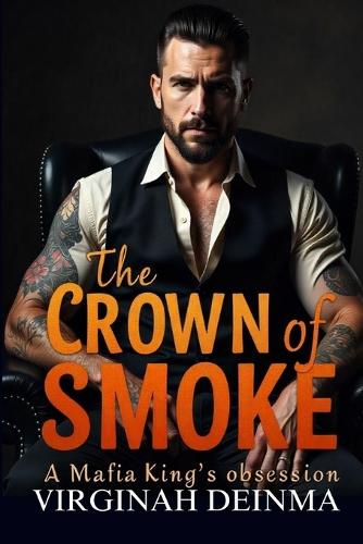 The Crown of Smoke: A Mafia King's Obsession (Paperback)