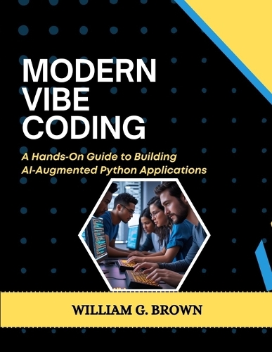 Modern Vibe Coding by William G Brown | Waterstones