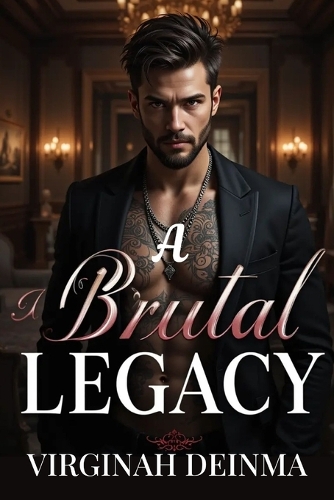 A Brutal Legacy: Possessed by a Mafia King (Paperback)