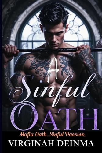 A Sinful Oath: Mafia Oath. Sinful Passion (Paperback)