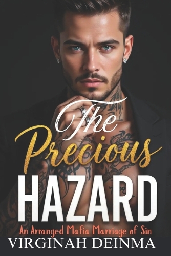 The Precious Hazard: An Arranged Mafia Marriage of Sin (Paperback)