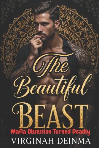 The Beautiful Beast: Mafia Obsession Turned Deadly (Paperback)