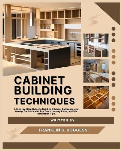 Independently Published Cabinet Building Techniques