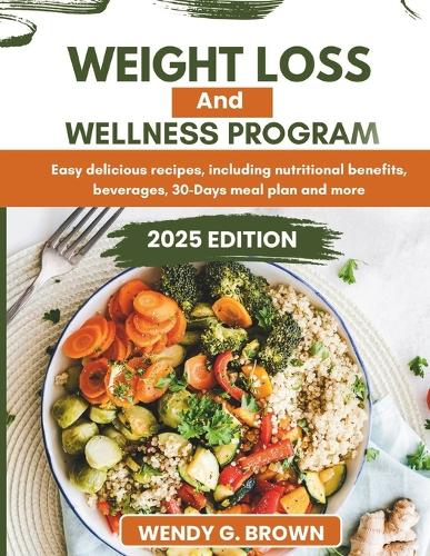 Weight Loss & Wellness Program By Wendy G Brown 