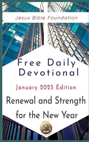 Free Daily Devotional January 2025 Edition by Jesus Bible Foundation ...