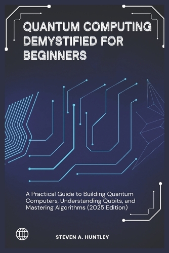 Quantum Computing Demystified For Beginners
