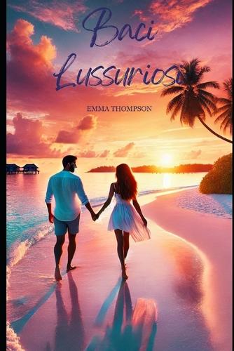 Baci lussuriosi - Romance d'Autore (Paperback)