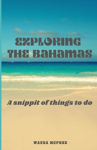 Exploring the Bahamas by Wanda McPhee | Waterstones