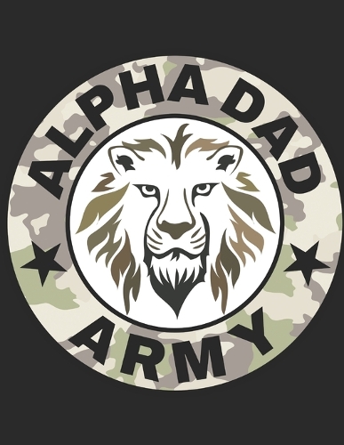 Alpha Dad Army by G P Jerry Mathers | Waterstones