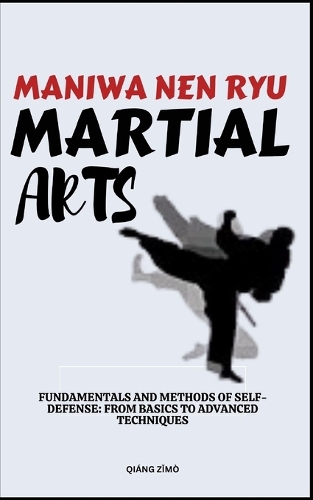 Maniwa Nen Ryu Martial Arts by Qi ng ZǏm | Waterstones