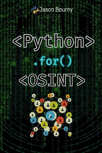 Python for OSINT by Jason Bourny | Waterstones