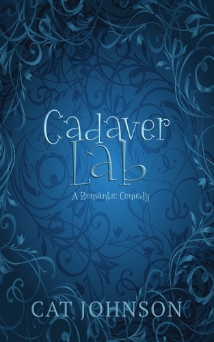 Cadaver Lab: A Romantic Comedy with Corpses - Graveyard Secrets 1 (Paperback)