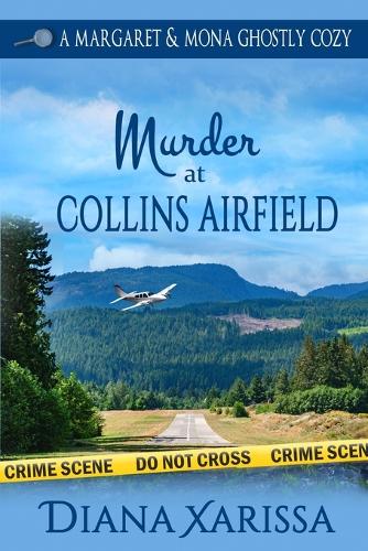 Murder at Collins Airfield by Diana Xarissa | Waterstones