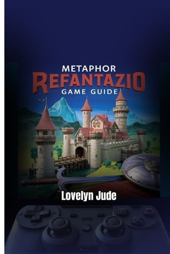 Metaphor Refantazio Game Guide By Lovelyn Jude | Waterstones