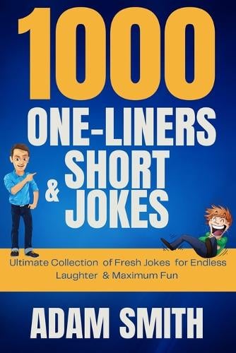 1000 One-Liners and Short Jokes by Adam Smith Waterstones
