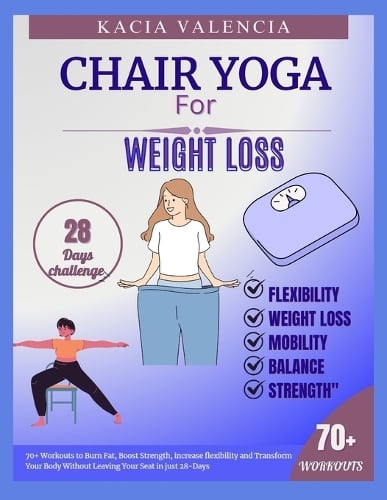 Chair yoga for weight loss by Kacia Valencia Waterstones