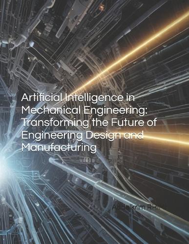 Artificial Intelligence in Mechanical Engineering by Abdelkrim Rhimi ...