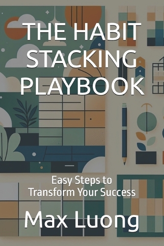 The Habit Stacking Playbook by Max Luong | Waterstones